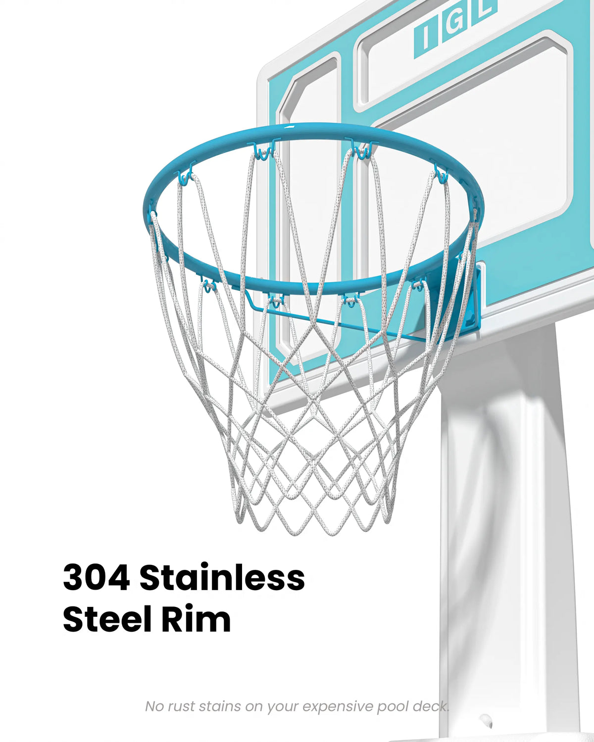 Rust-proof 304 stainless steel 15 inch rim designed specifically for the 32 inch compact poolside basketball hoop to prevent deck stains.