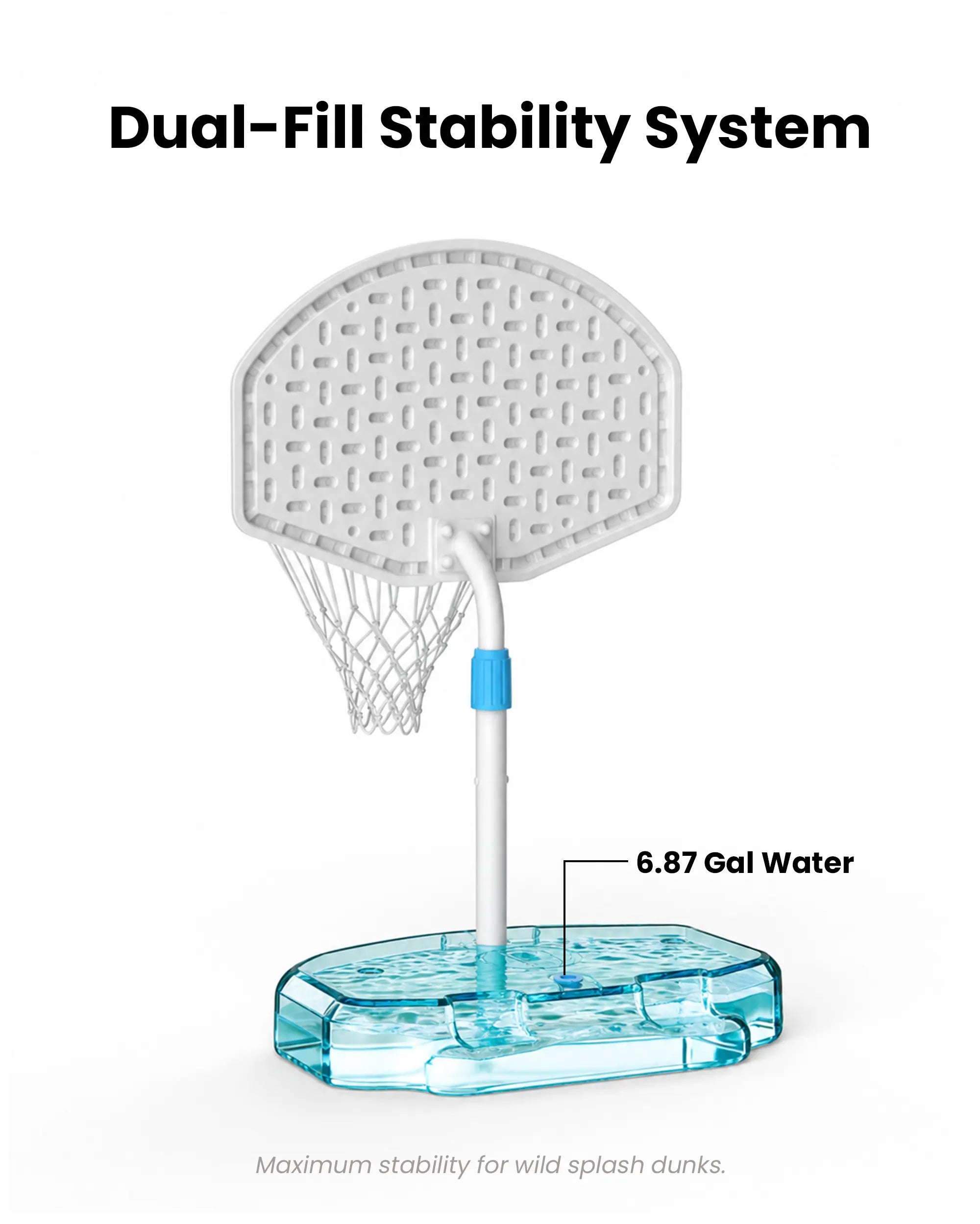 Ultra-compact anti-slip 6.87 gallon base holds water or 75 lbs of sand to keep the kids poolside basketball hoop secure on narrow edges.