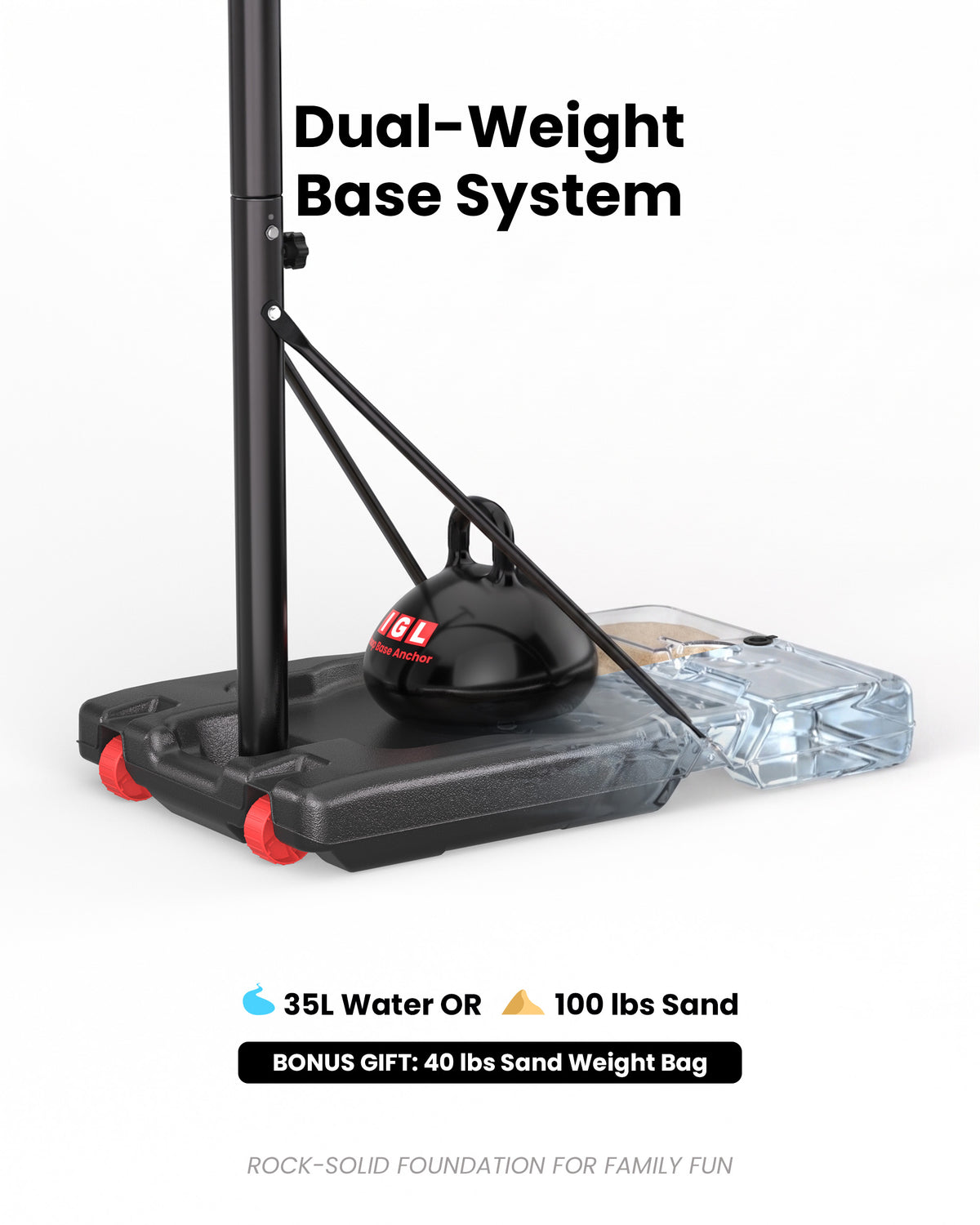 Stable portable hoop base holds 35L water or 100lbs sand, plus a bonus weight bag for high-wind resistance.